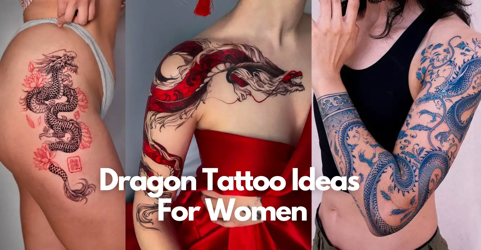 Dragon Tattoos For Women: Bold Expressions Of Strength And Identity