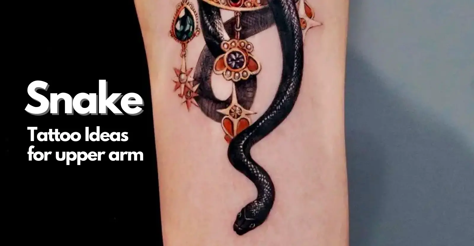 upper arm snake tattoos